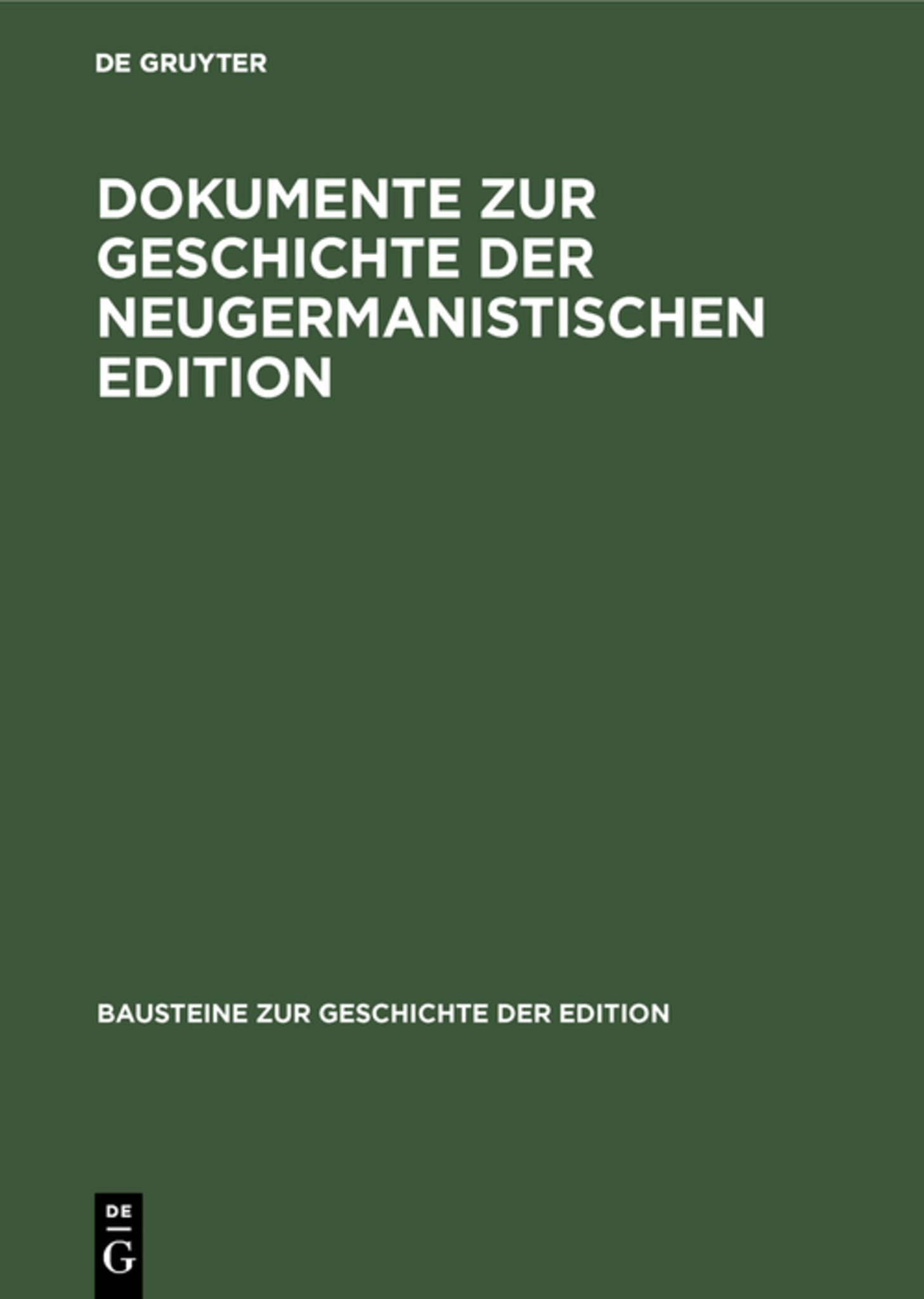 Dokumente zur Geschichte der neugermanistischen Edition