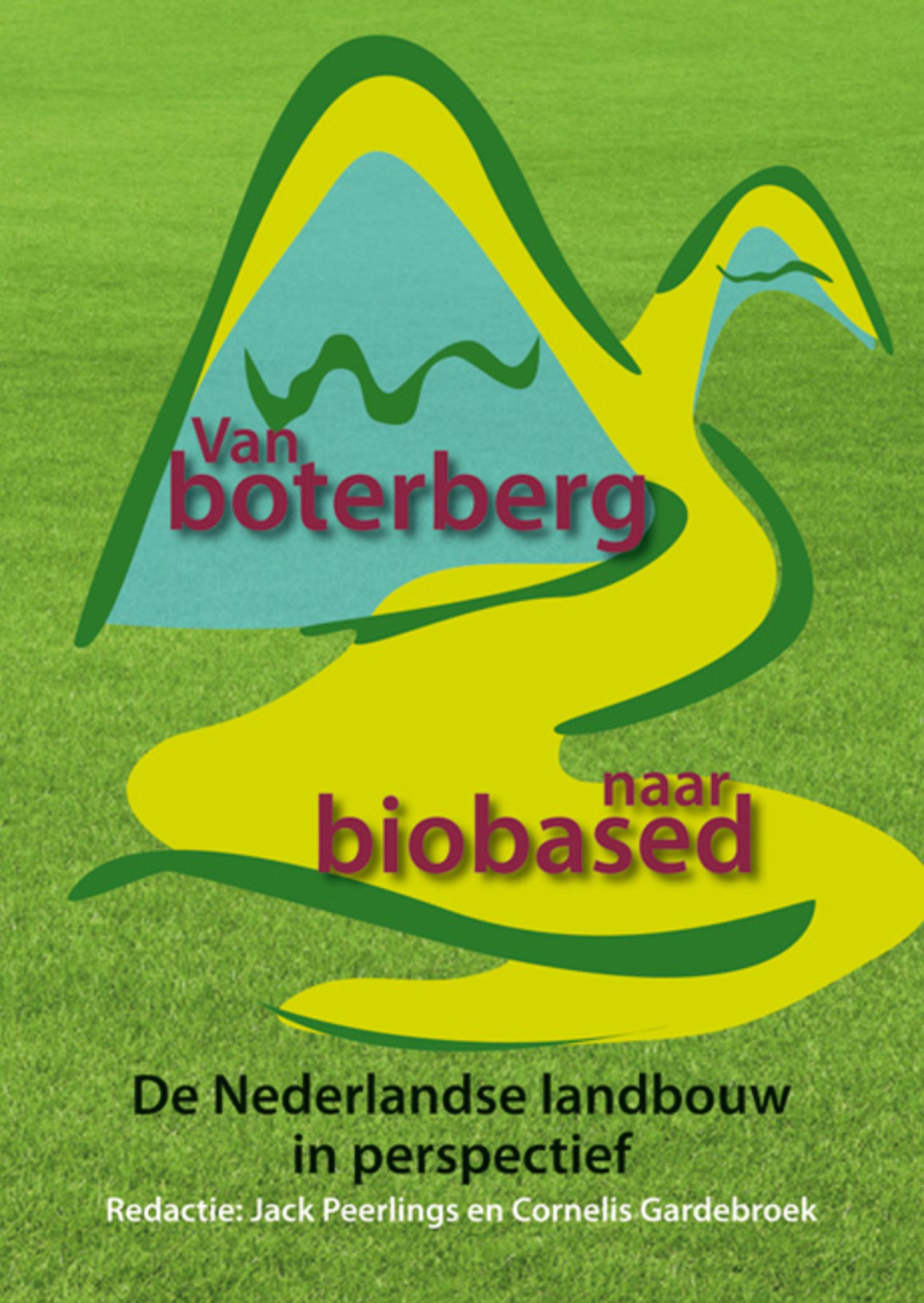 Van boterberg naar biobased