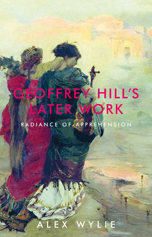 Geoffrey Hill's later work