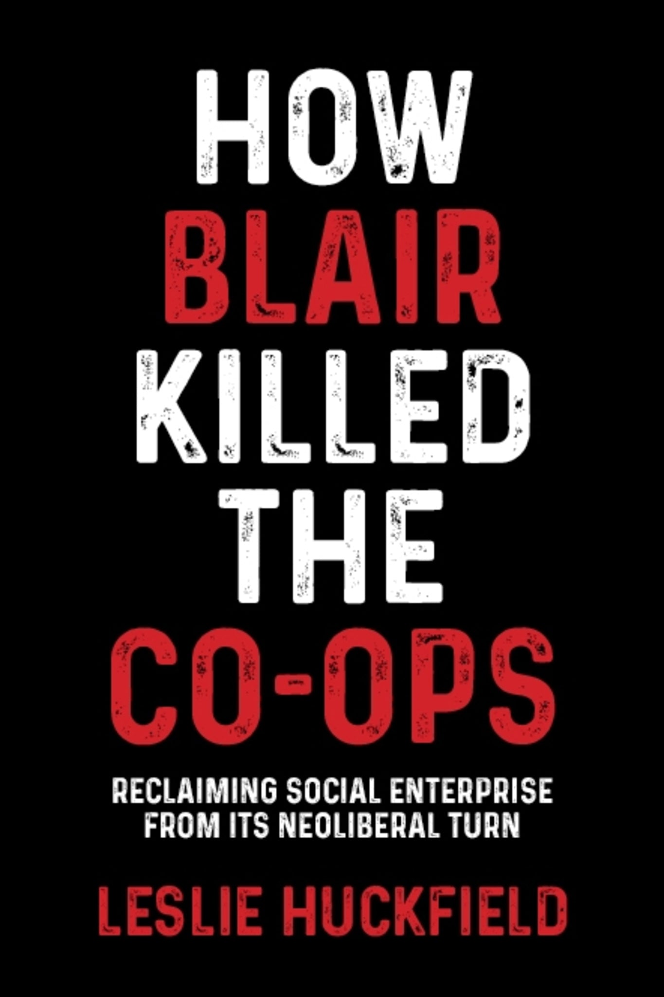How Blair killed the co-ops