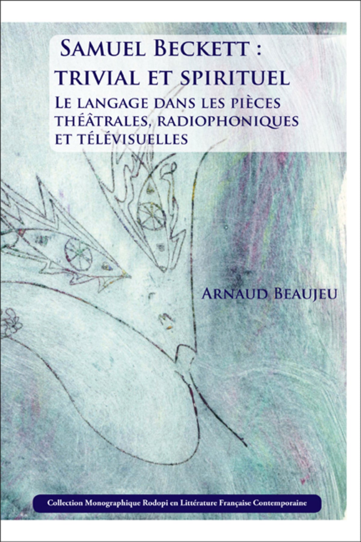 Cover image for Samuel Beckett : trivial et spirituel ISBN 9789042033092