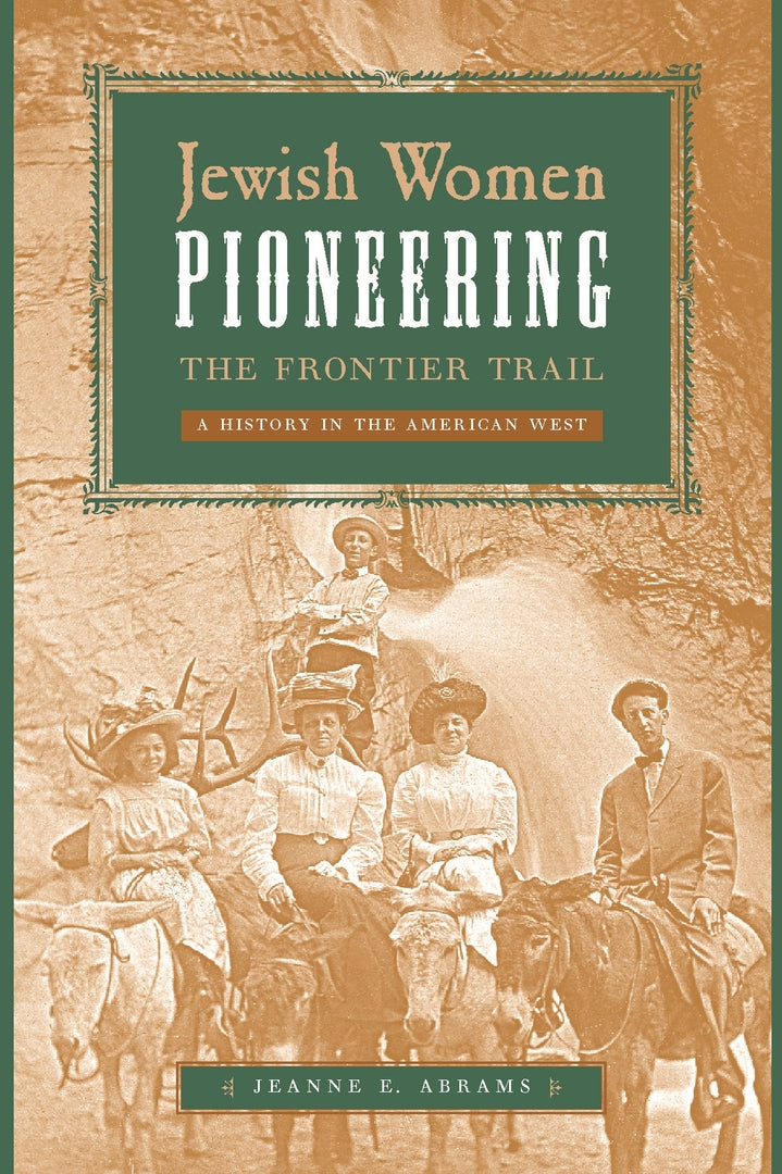 Cover image for Jewish Women Pioneering the Frontier Trail ISBN 9780814707197