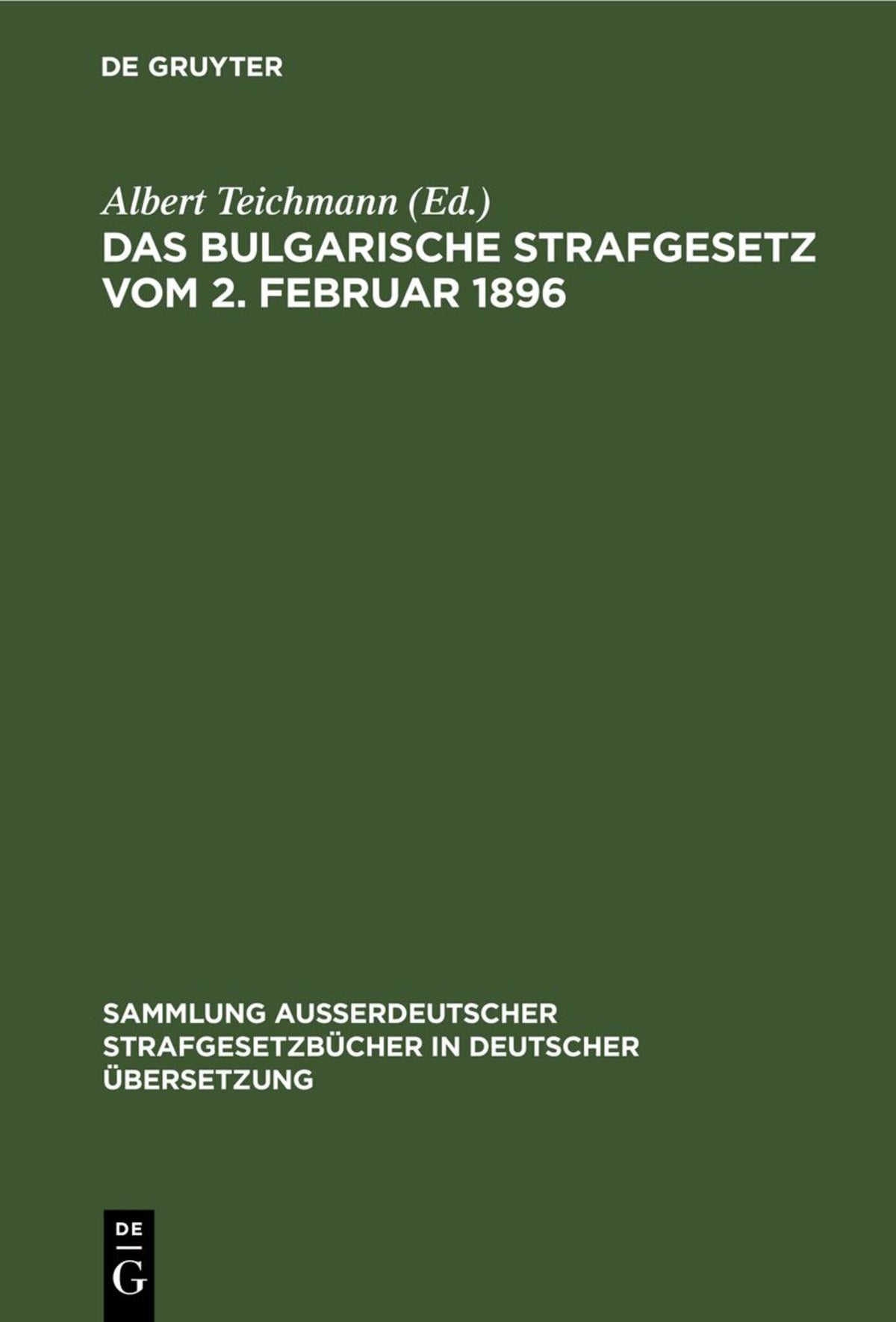 Cover image for Das Bulgarische Strafgesetz vom 2. Februar 1896 ISBN 9783111156934