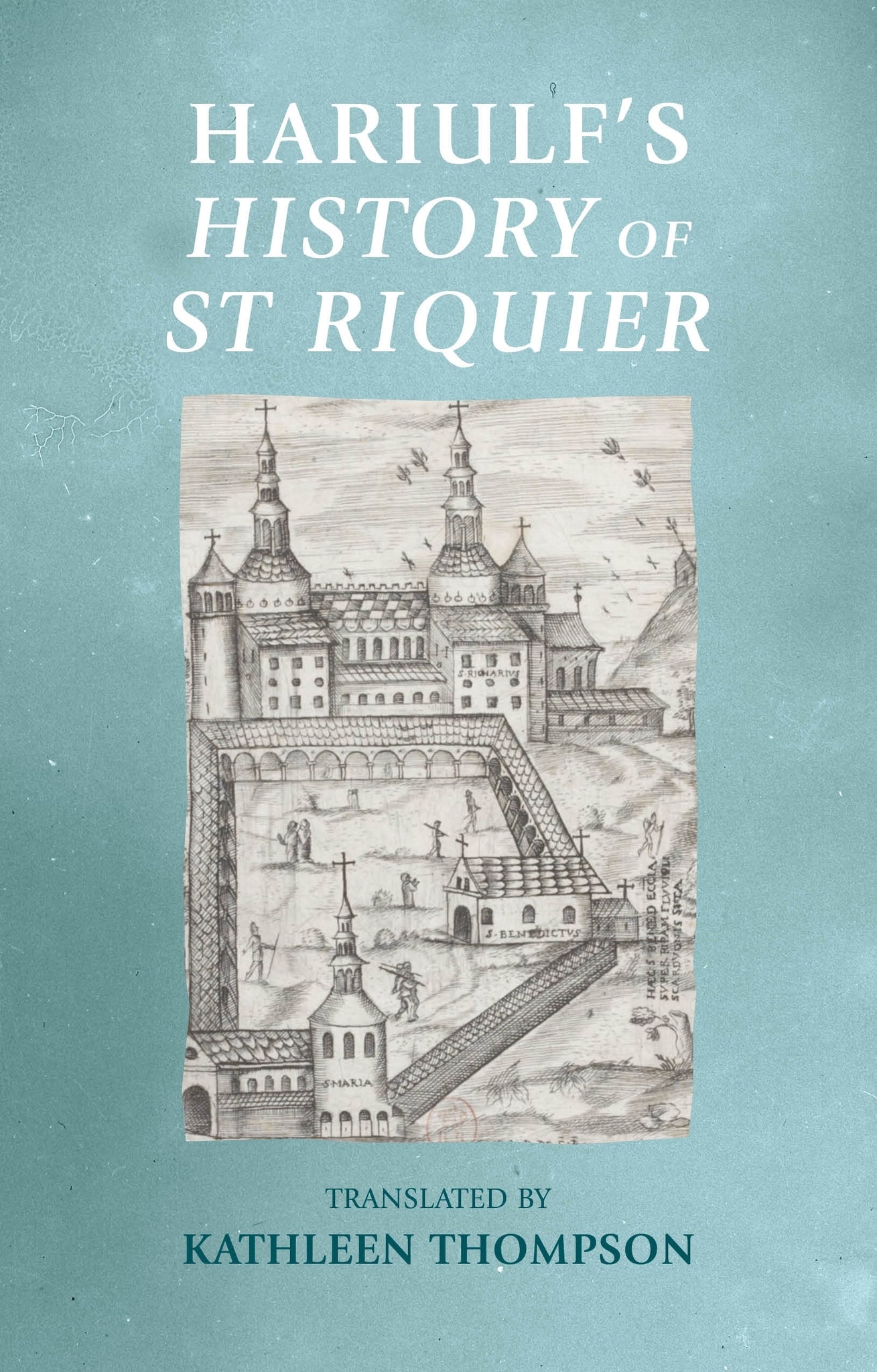 Hariulf’s History of St Riquier
