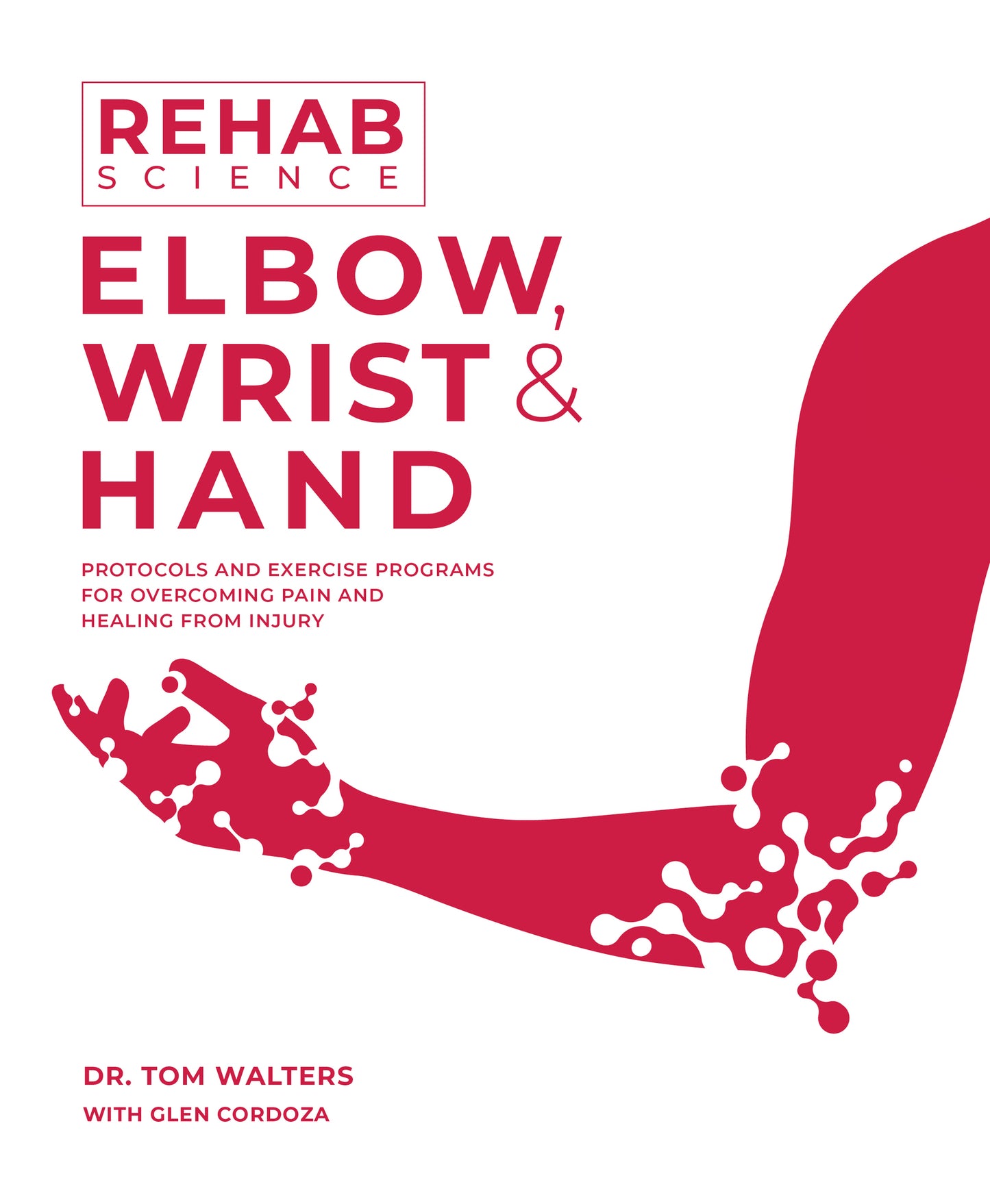 Rehab Science: Elbow, Wrist and Hand