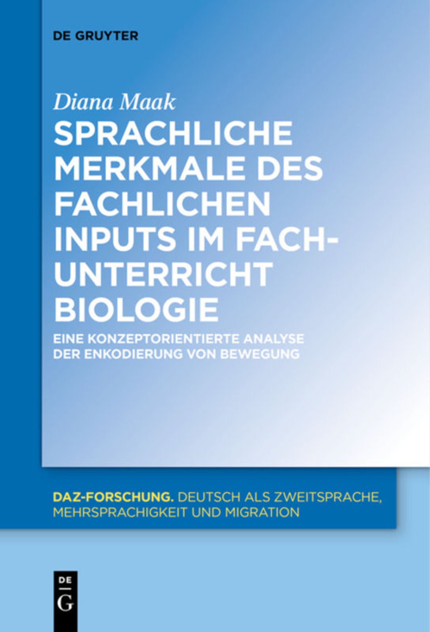 Cover image for Sprachliche Merkmale des fachlichen Inputs im Fachunterricht Biologie ISBN 9783110519730