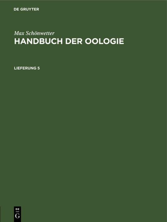Max Schönwetter: Handbuch der Oologie. Lieferung 5