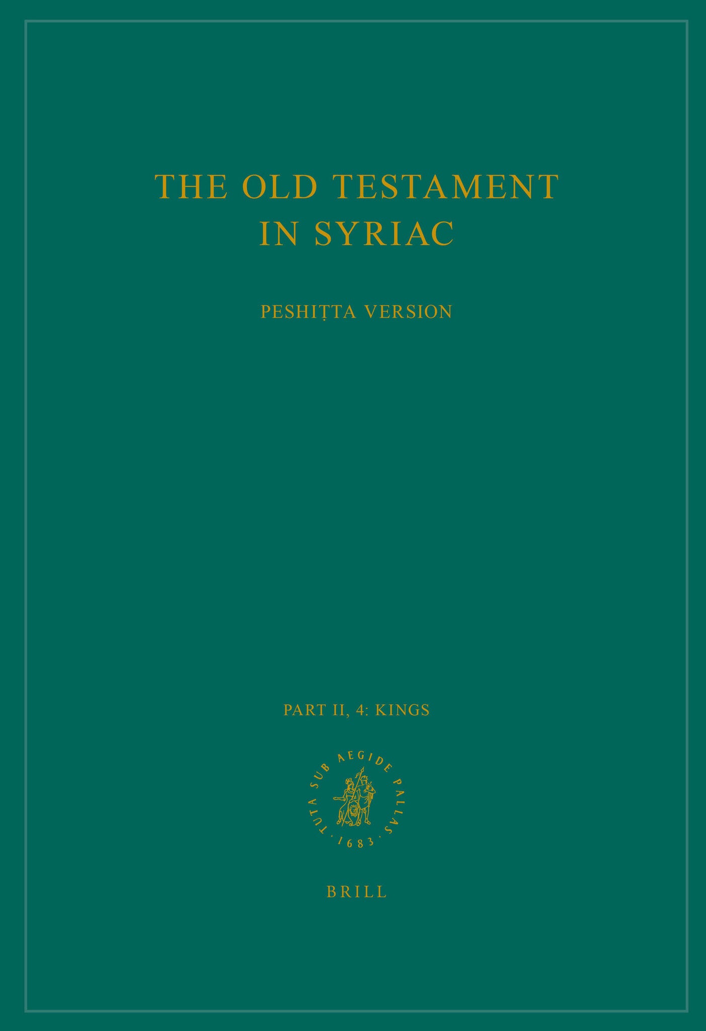 The Old Testament in Syriac according to the Peshiṭta Version, Part II Fasc. 4. Kings