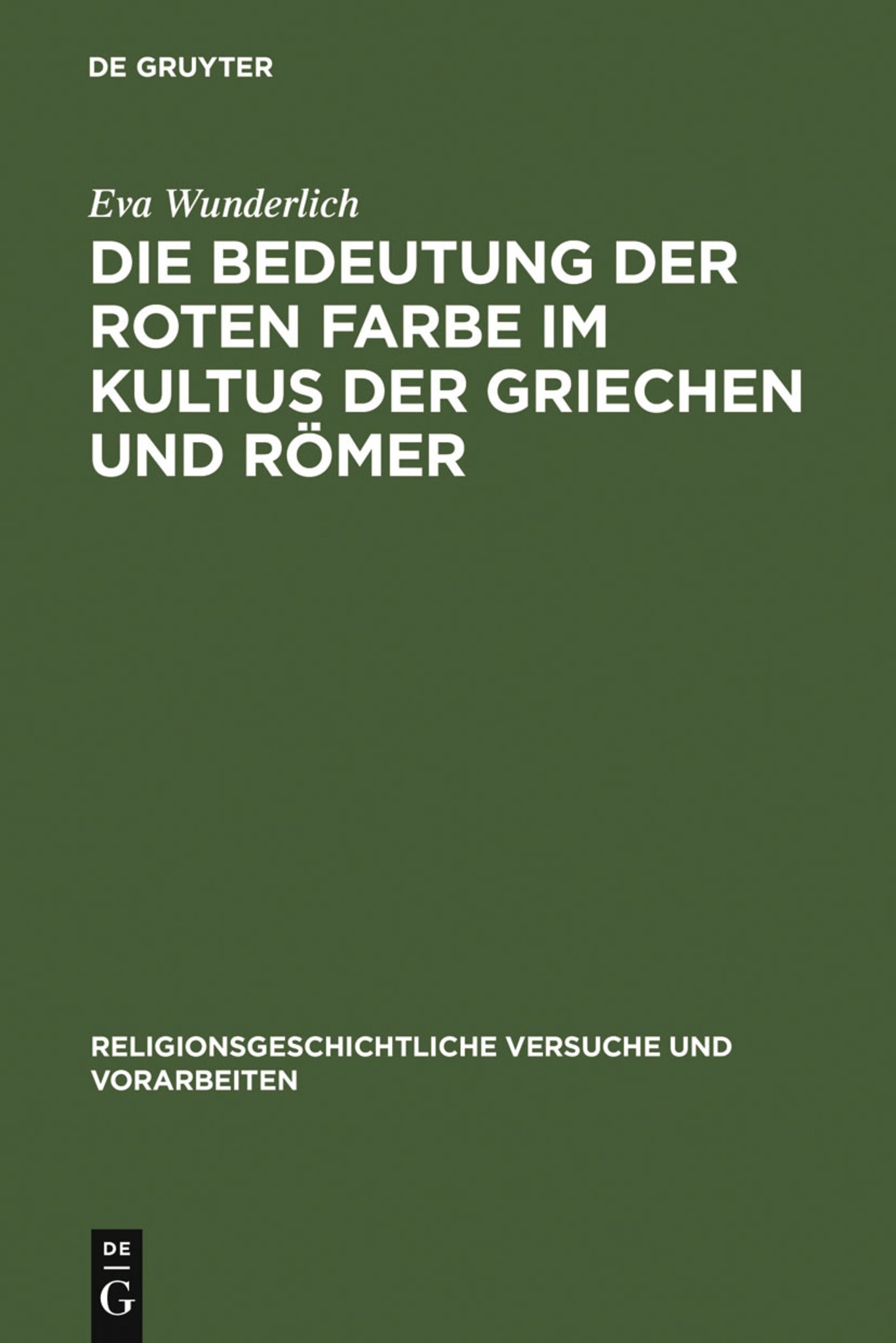 Die Bedeutung der roten Farbe im Kultus der Griechen und Römer