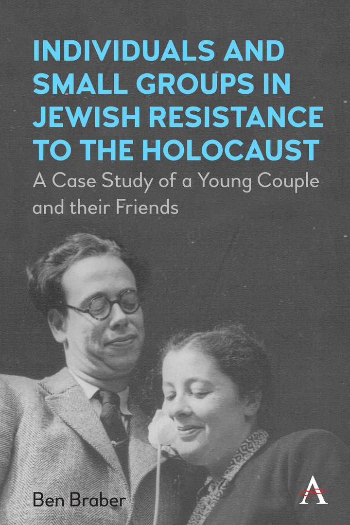 Cover image for Individuals and Small Groups in Jewish Resistance to the Holocaust ISBN 9781839988288