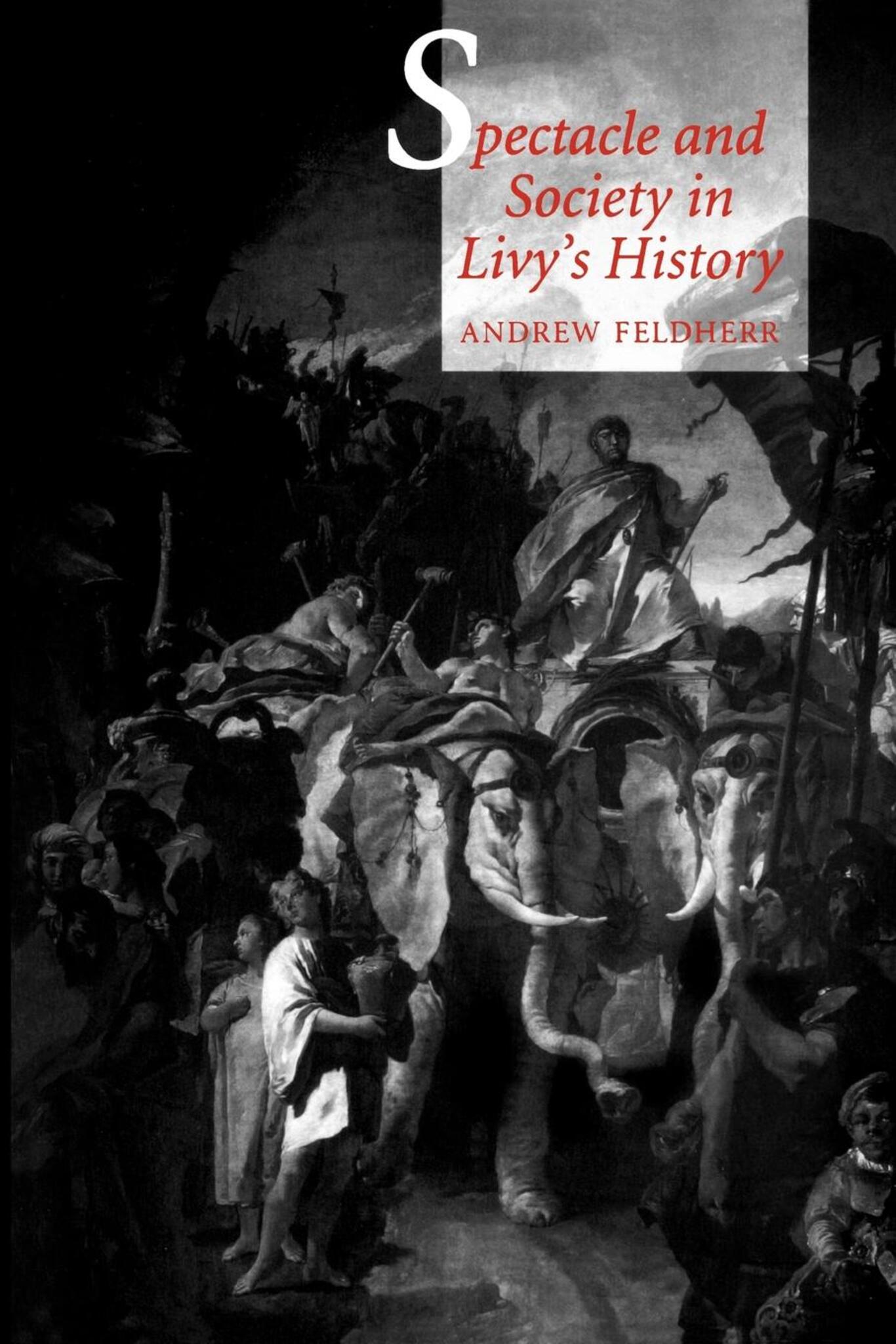 Cover image for Spectacle and Society in Livy's History ISBN 9780520919693