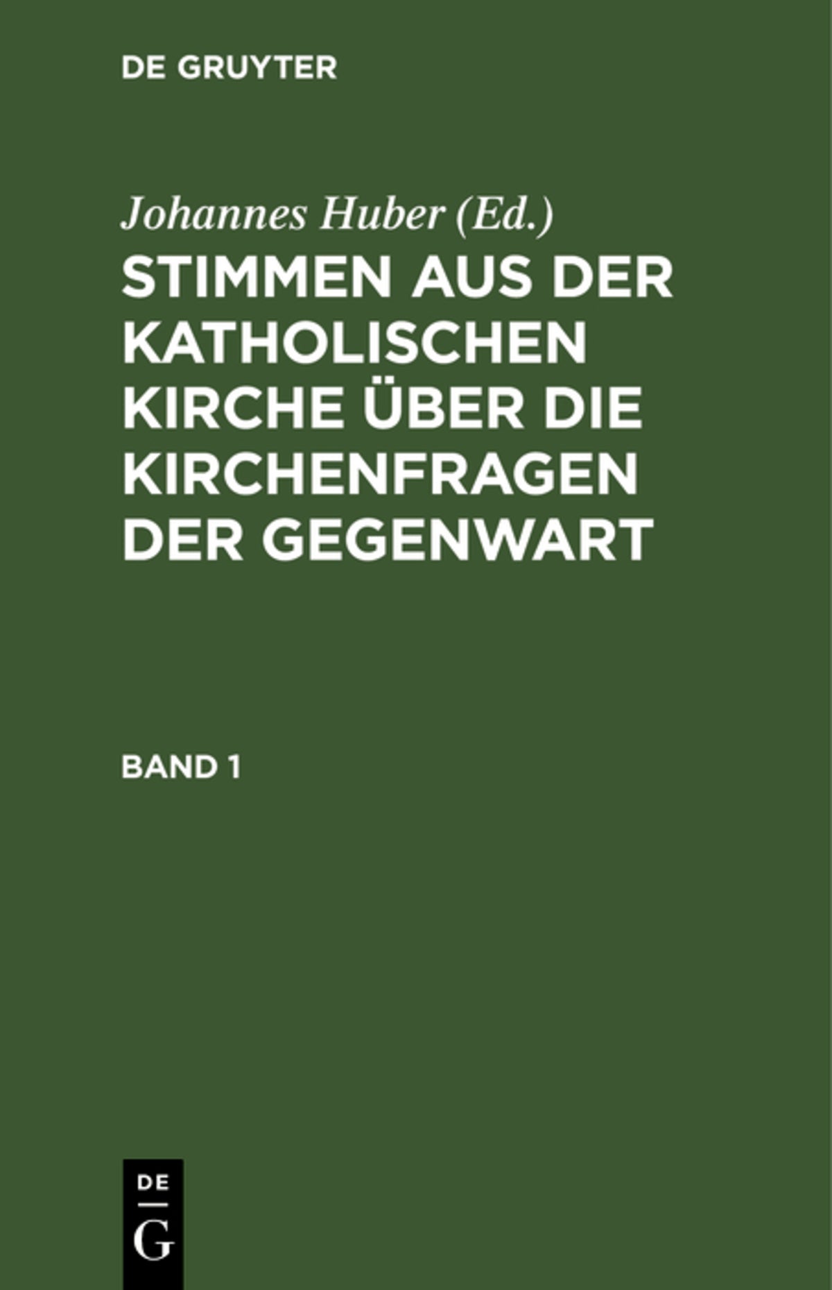 Cover image for Stimmen aus der katholischen Kirche über die Kirchenfragen der Gegenwart. Band 1 ISBN 9783486722154