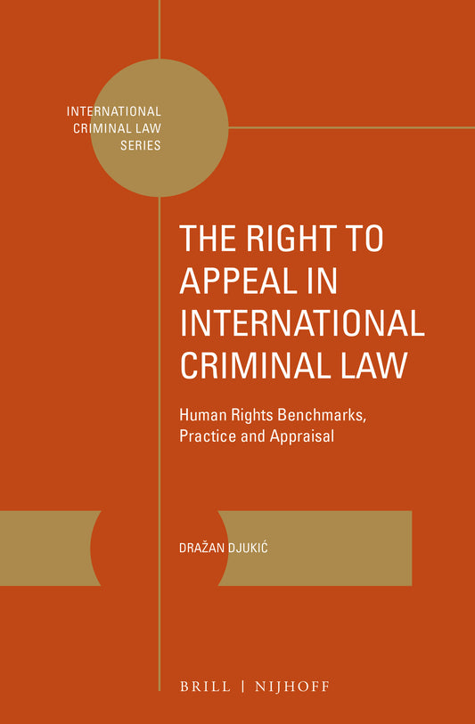 The Right to Appeal in International Criminal Law