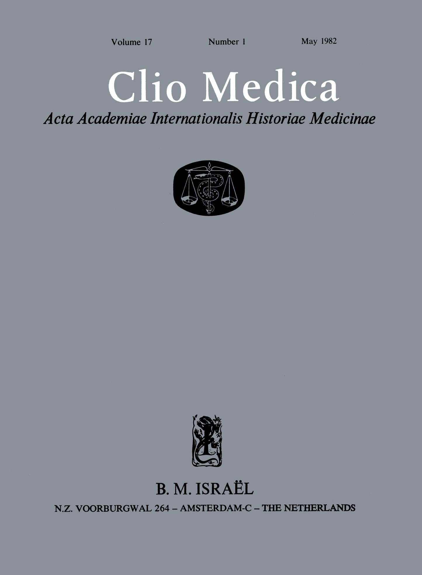 Clio Medica. Acta Academiae Internationalis Historiae Medicinae, Vol. 17