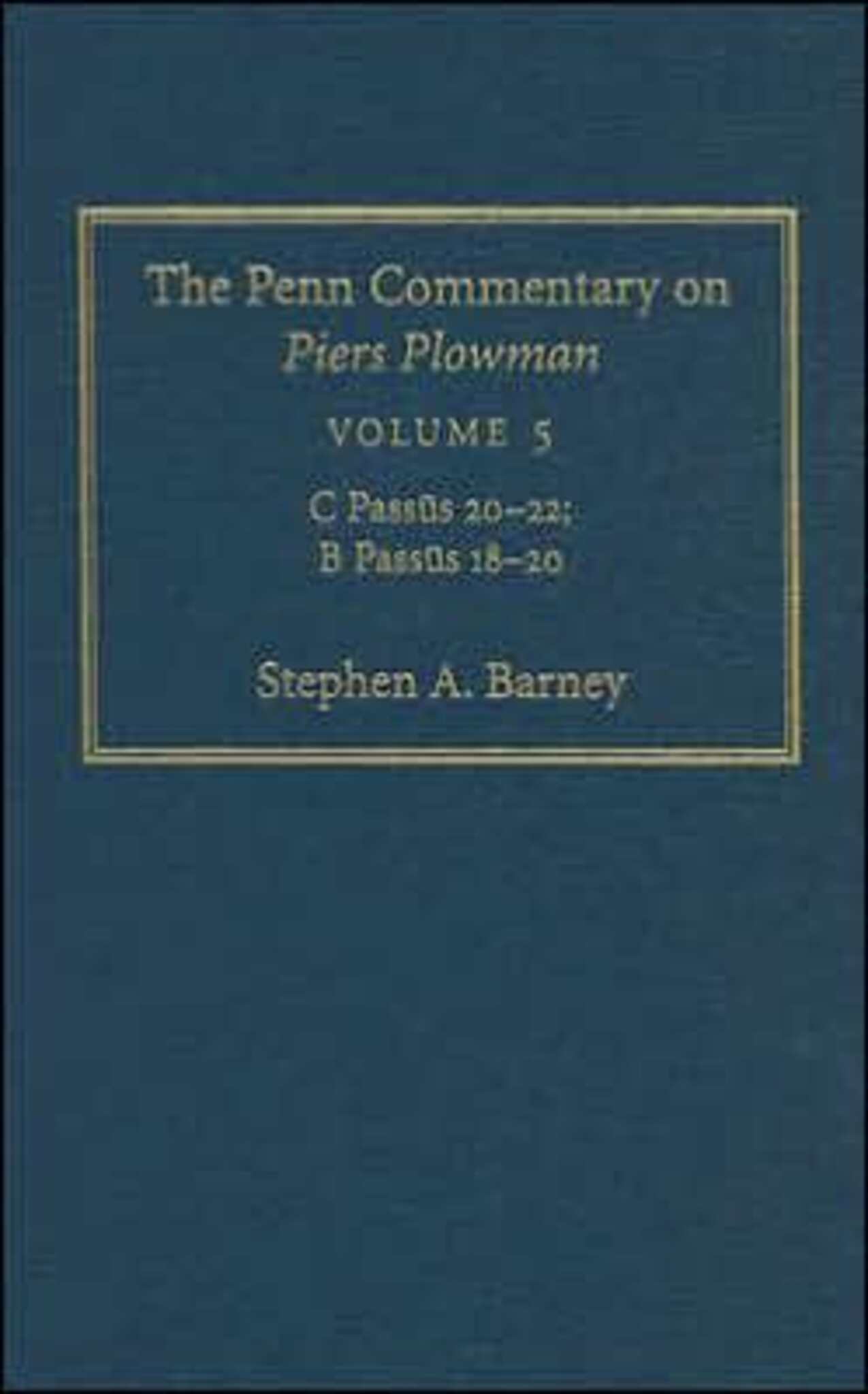 The Penn Commentary on Piers Plowman, Volume 5