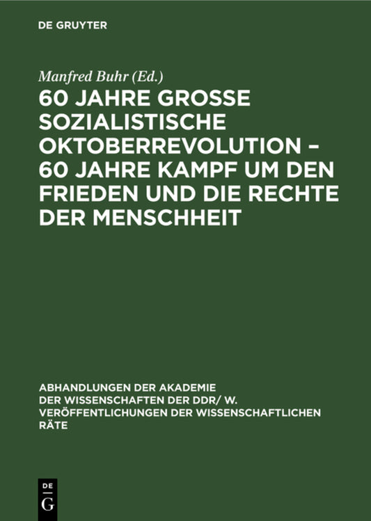 60 Jahre Große Sozialistische Oktoberrevolution – 60 Jahre Kampf um den Frieden und die Rechte der Menschheit