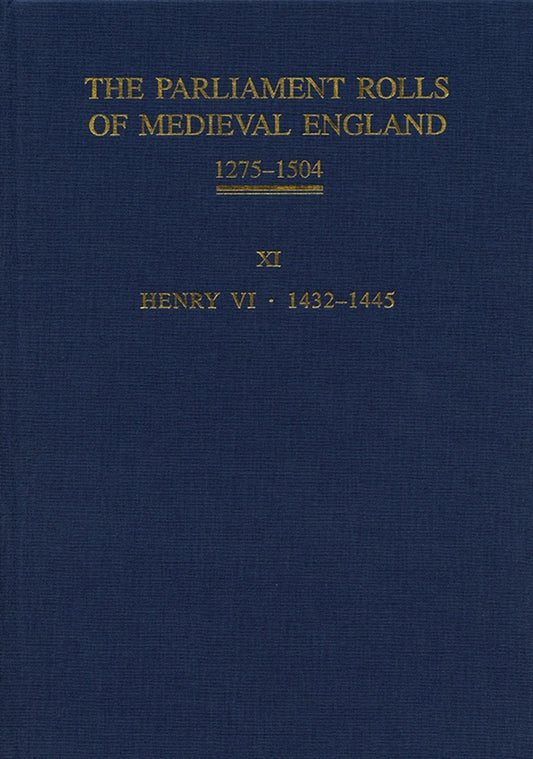 The Parliament Rolls of Medieval England, 1275-1504