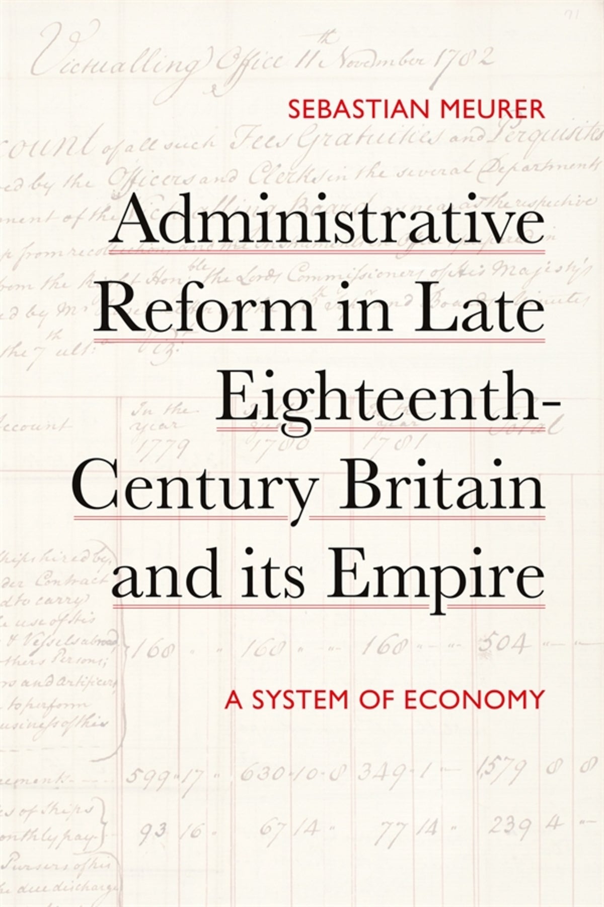 Administrative Reform in Late Eighteenth-Century Britain and its Empire