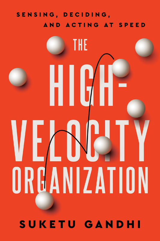 The High Velocity Organization