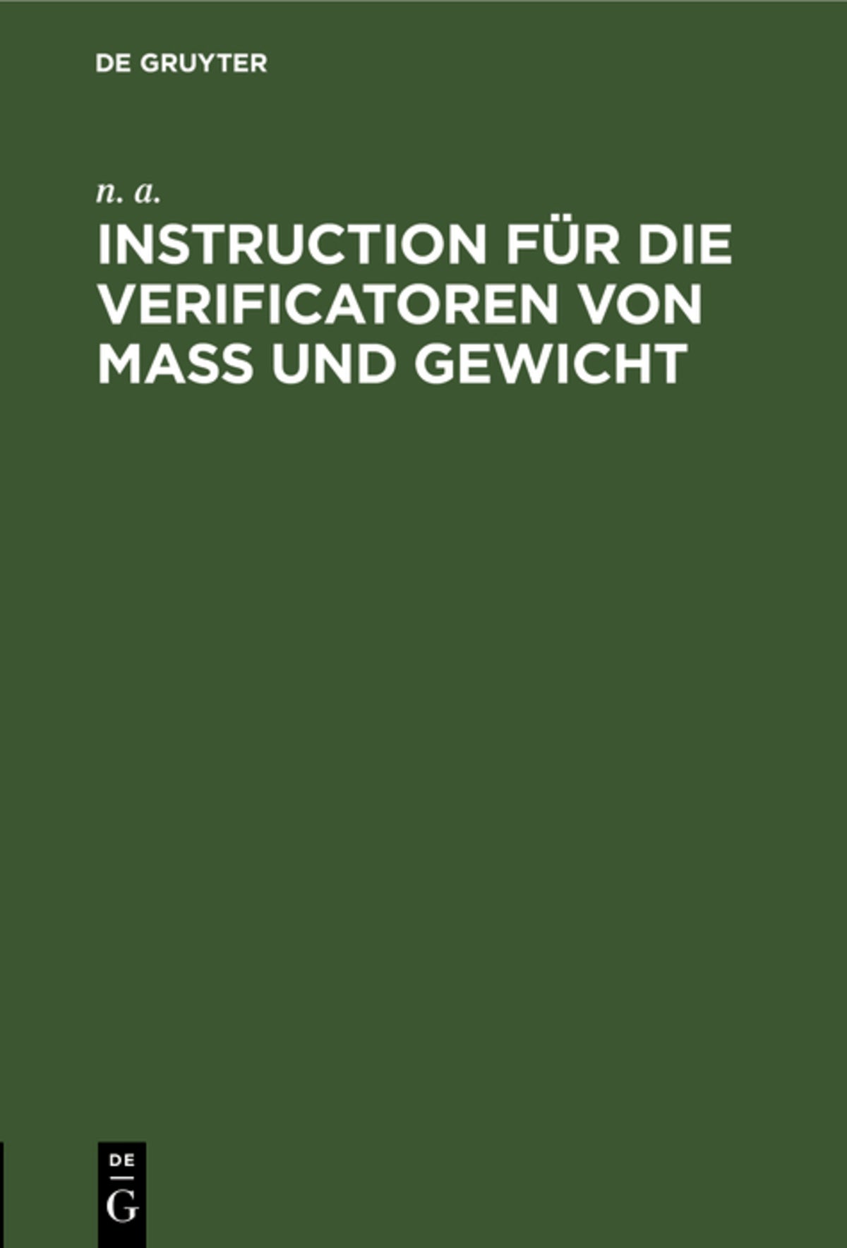 Instruction für die Verificatoren von Maß und Gewicht
