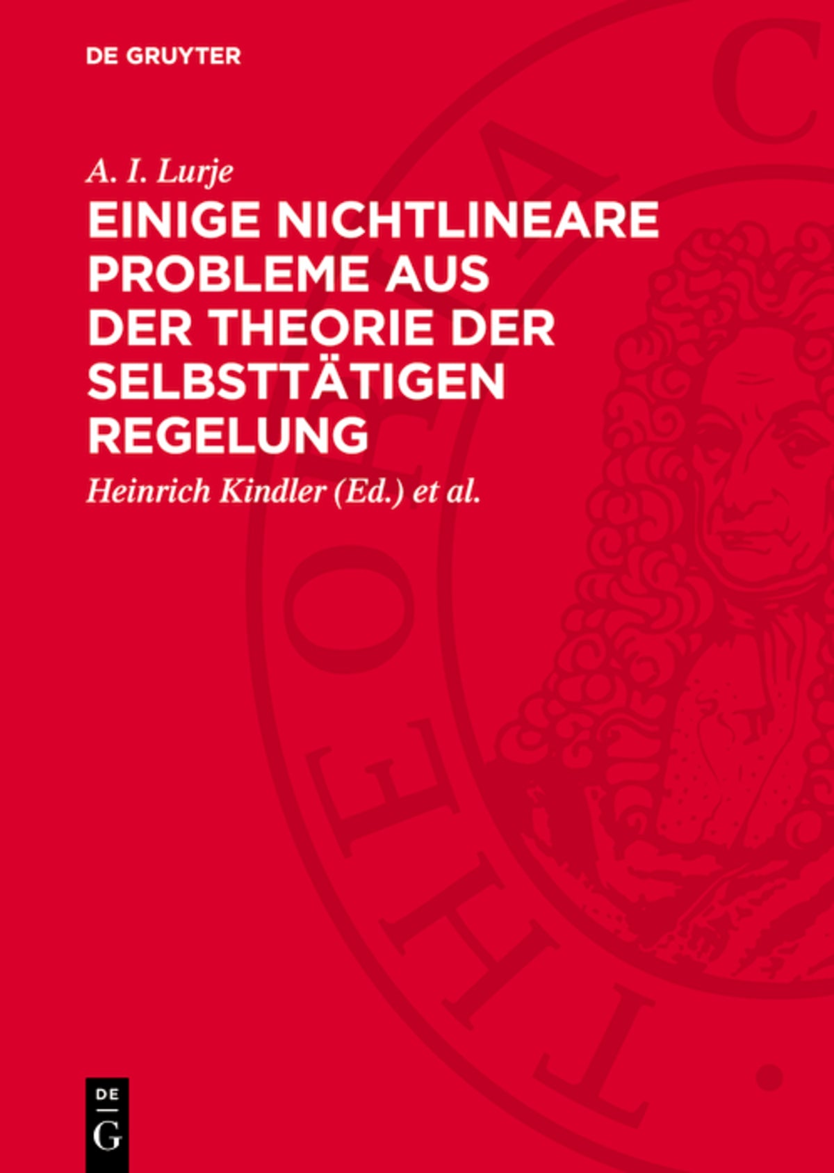 Cover image for Einige nichtlineare Probleme aus der Theorie der selbsttätigen Regelung ISBN 9783112754023