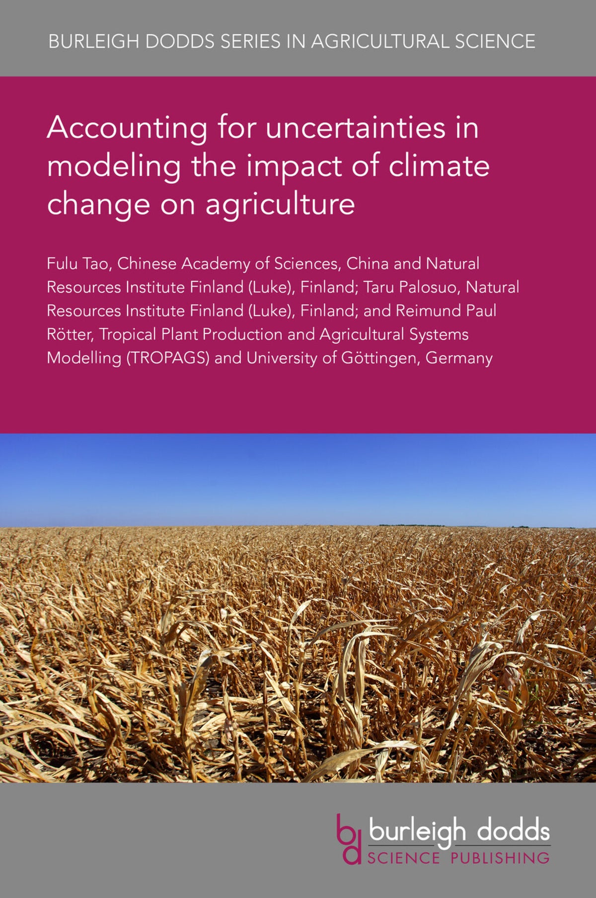 Cover image for Accounting for uncertainties in modeling the impact of climate change on agriculture ISBN 9781801469074