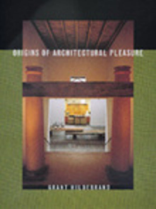 Origins of Architectural Pleasure