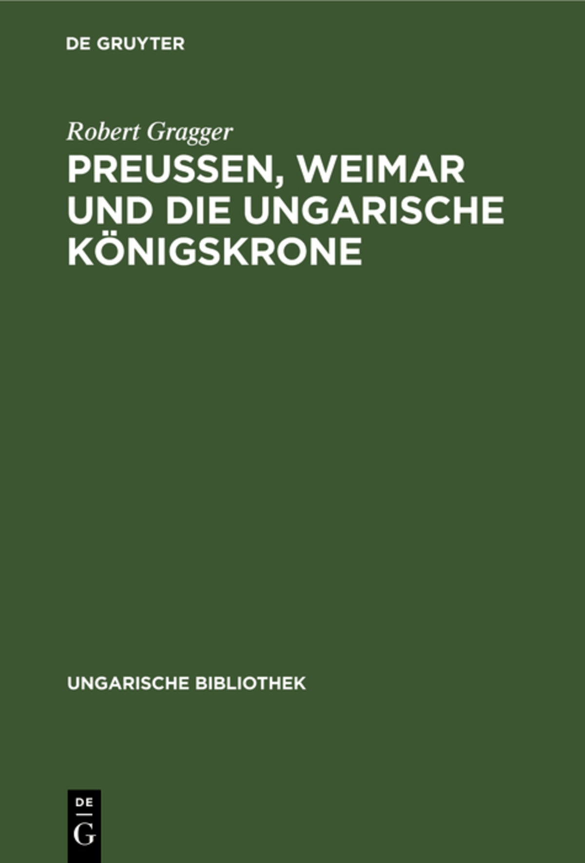 Cover image for Preußen, Weimar und die ungarische Königskrone ISBN 9783111048840