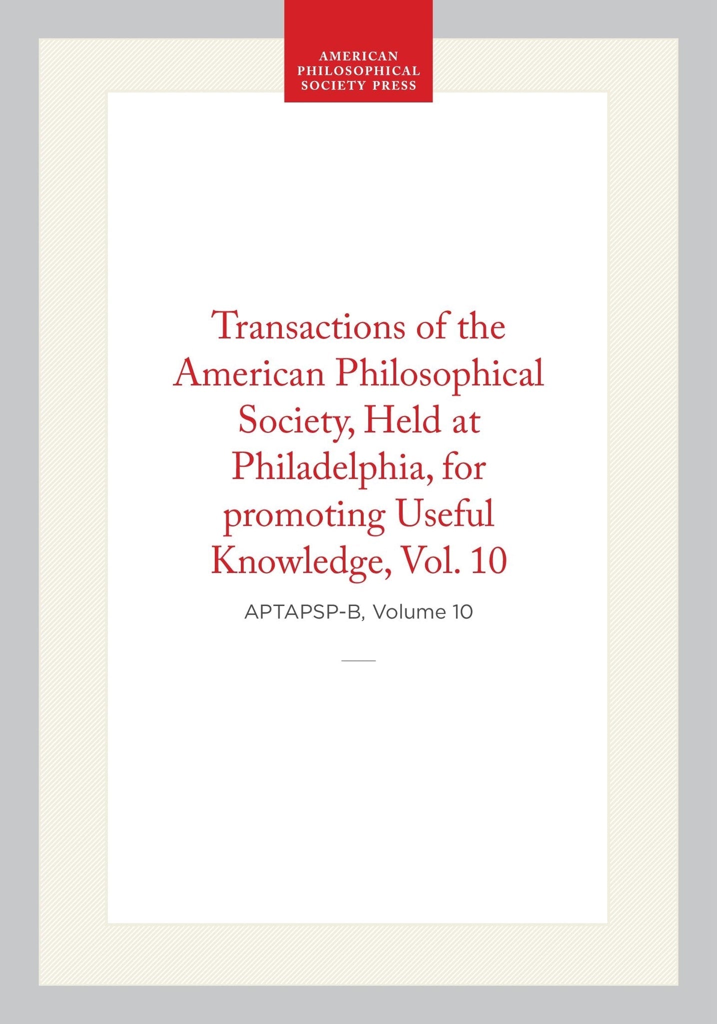 Transactions of the American Philosophical Society, Vol 10, 1853