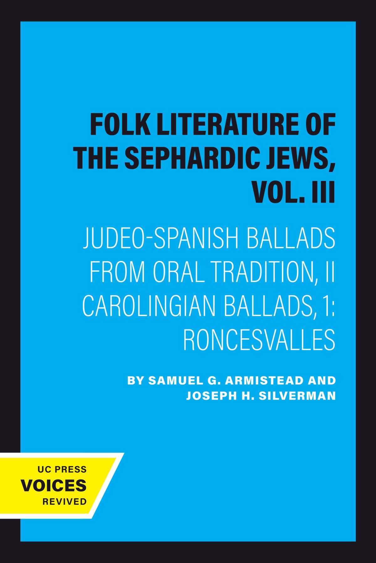 Cover image for Folk Literature of the Sephardic Jews, Vol. III ISBN 9780520322592