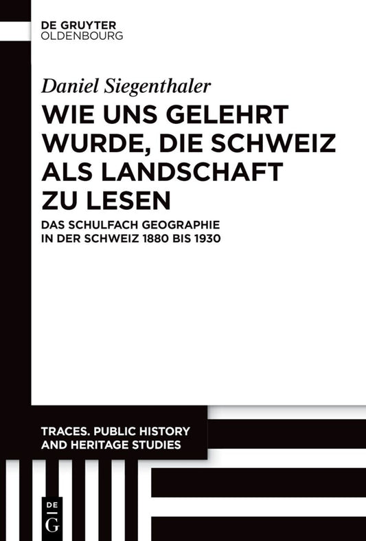 Wie uns gelehrt wurde, die Schweiz als Landschaft zu lesen