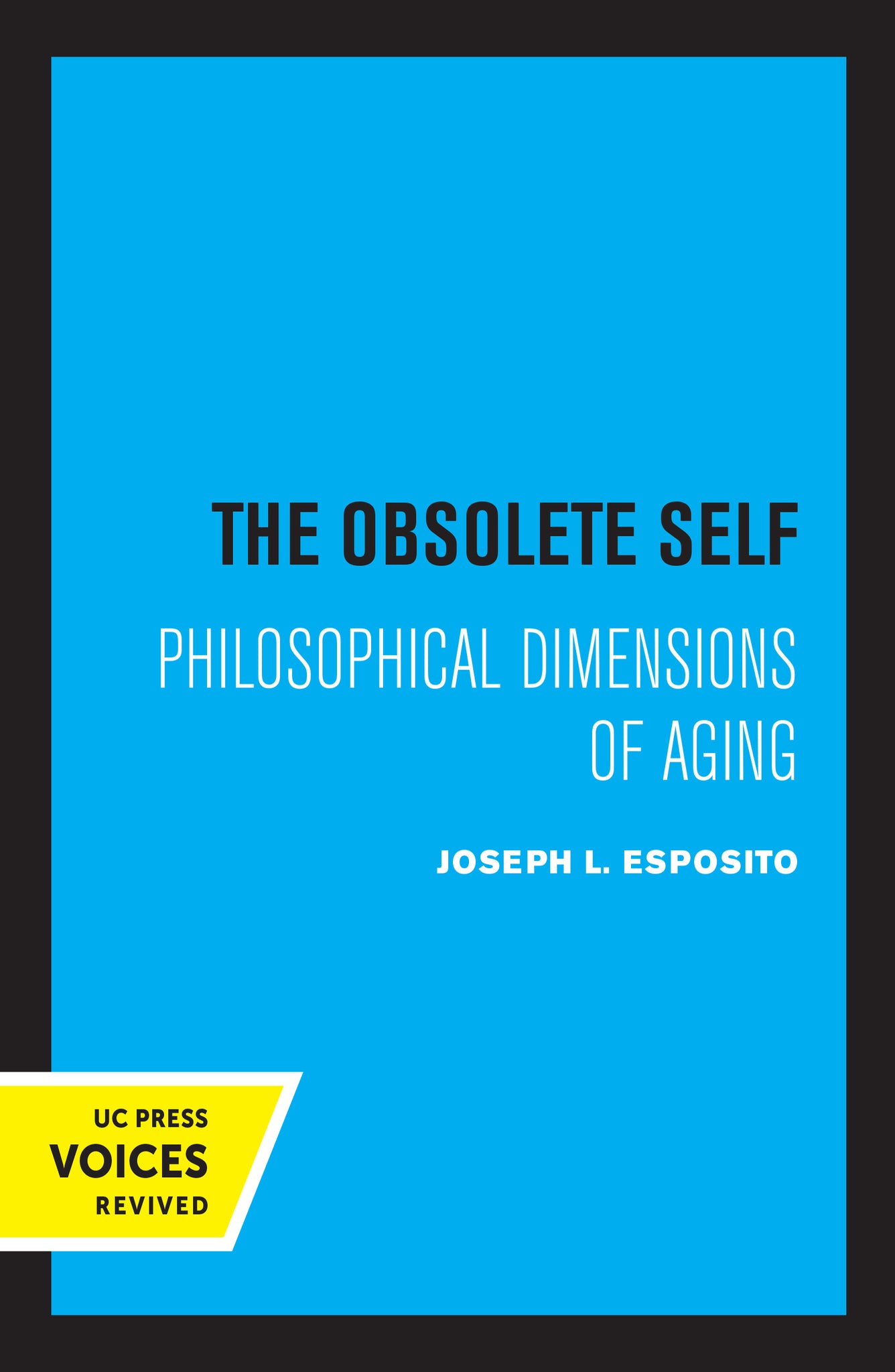 Cover image for The Obsolete Self ISBN 9780520335844