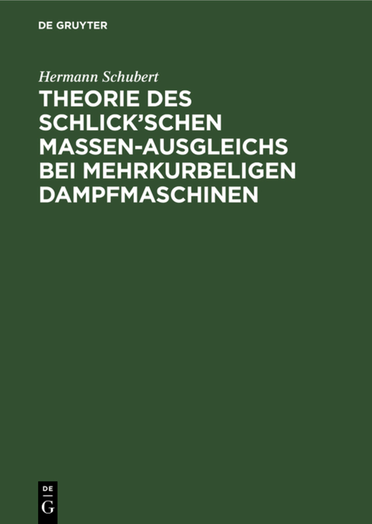 Theorie des Schlick’schen Massen-Ausgleichs bei mehrkurbeligen Dampfmaschinen