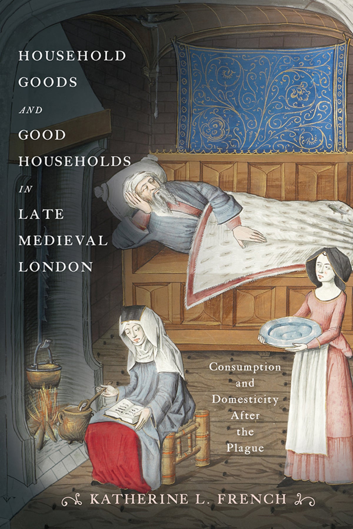 Cover image for Household Goods and Good Households in Late Medieval London ISBN 9781512828658
