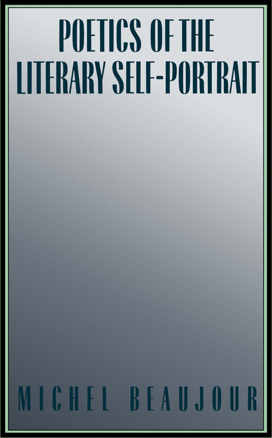 Poetics of the Literary Self-Portrait
