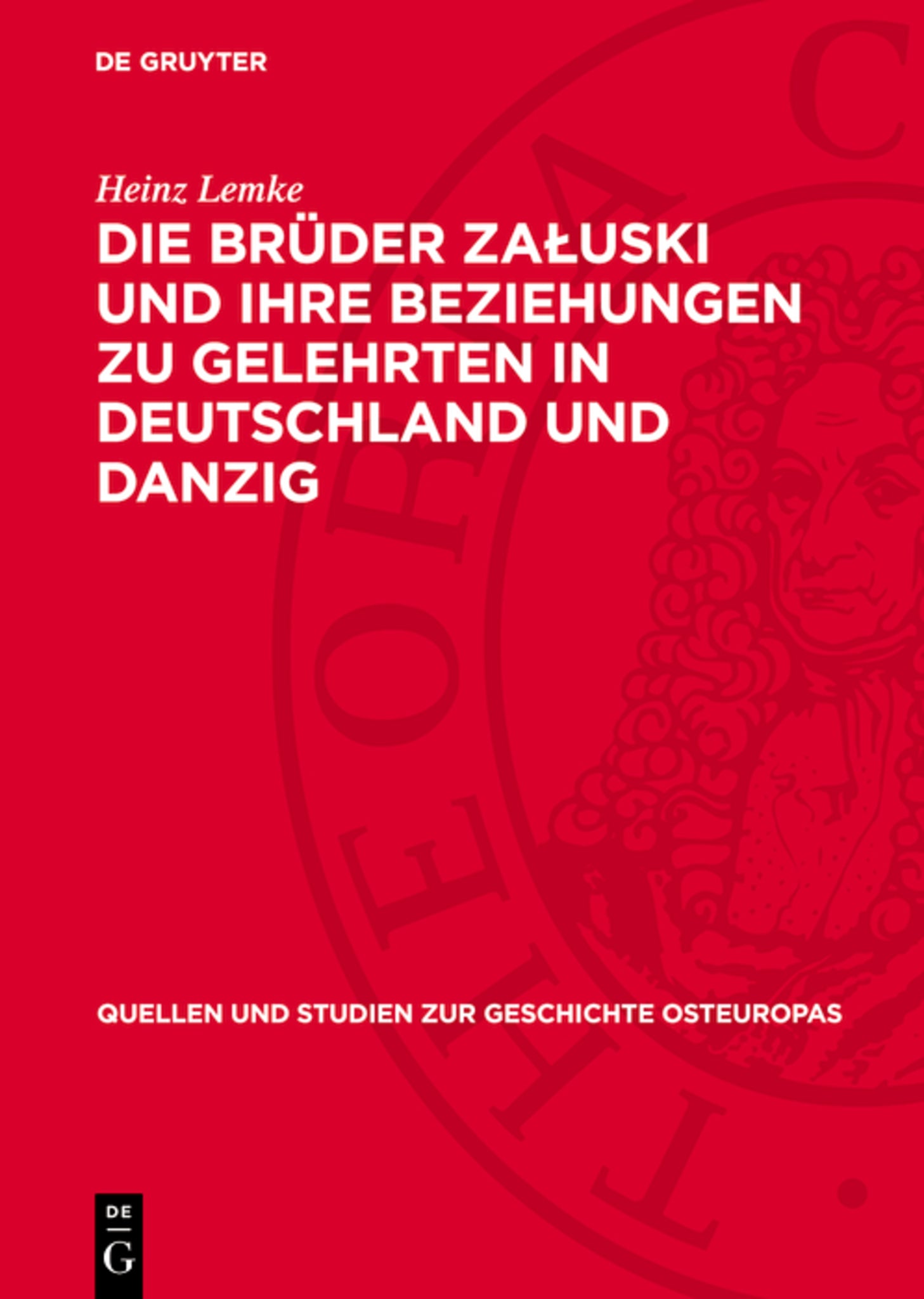 Die Brüder Załuski und ihre Beziehungen zu Gelehrten in Deutschland und Danzig