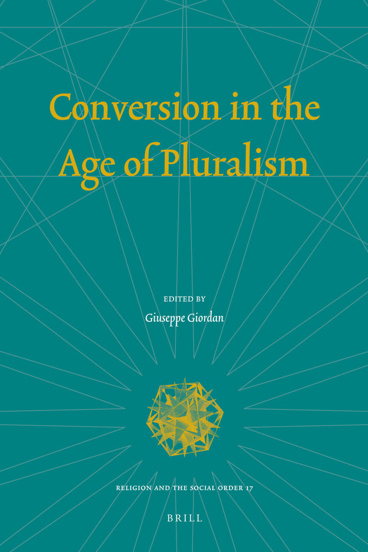 Cover image for Conversion in the Age of Pluralism ISBN 9789004178038