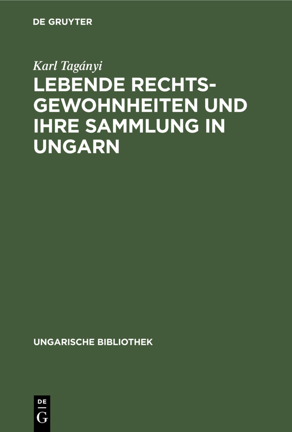 Lebende Rechtsgewohnheiten und ihre Sammlung in Ungarn