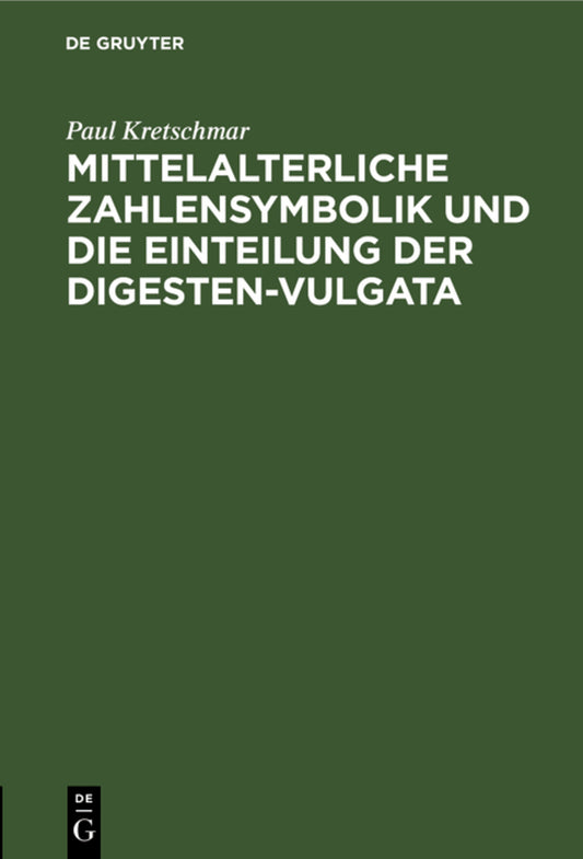 Mittelalterliche Zahlensymbolik und die Einteilung der Digesten-Vulgata
