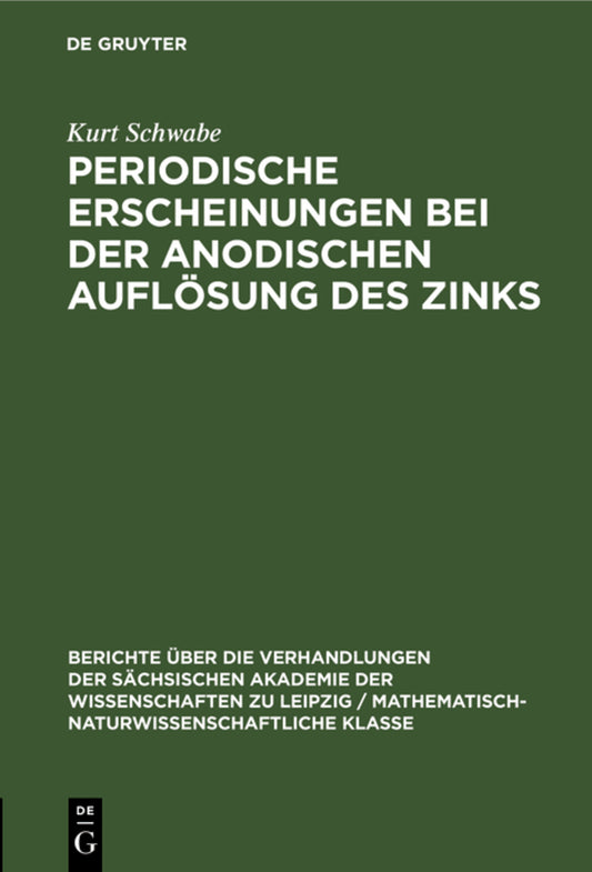 Periodische Erscheinungen bei der anodischen Auflösung des Zinks