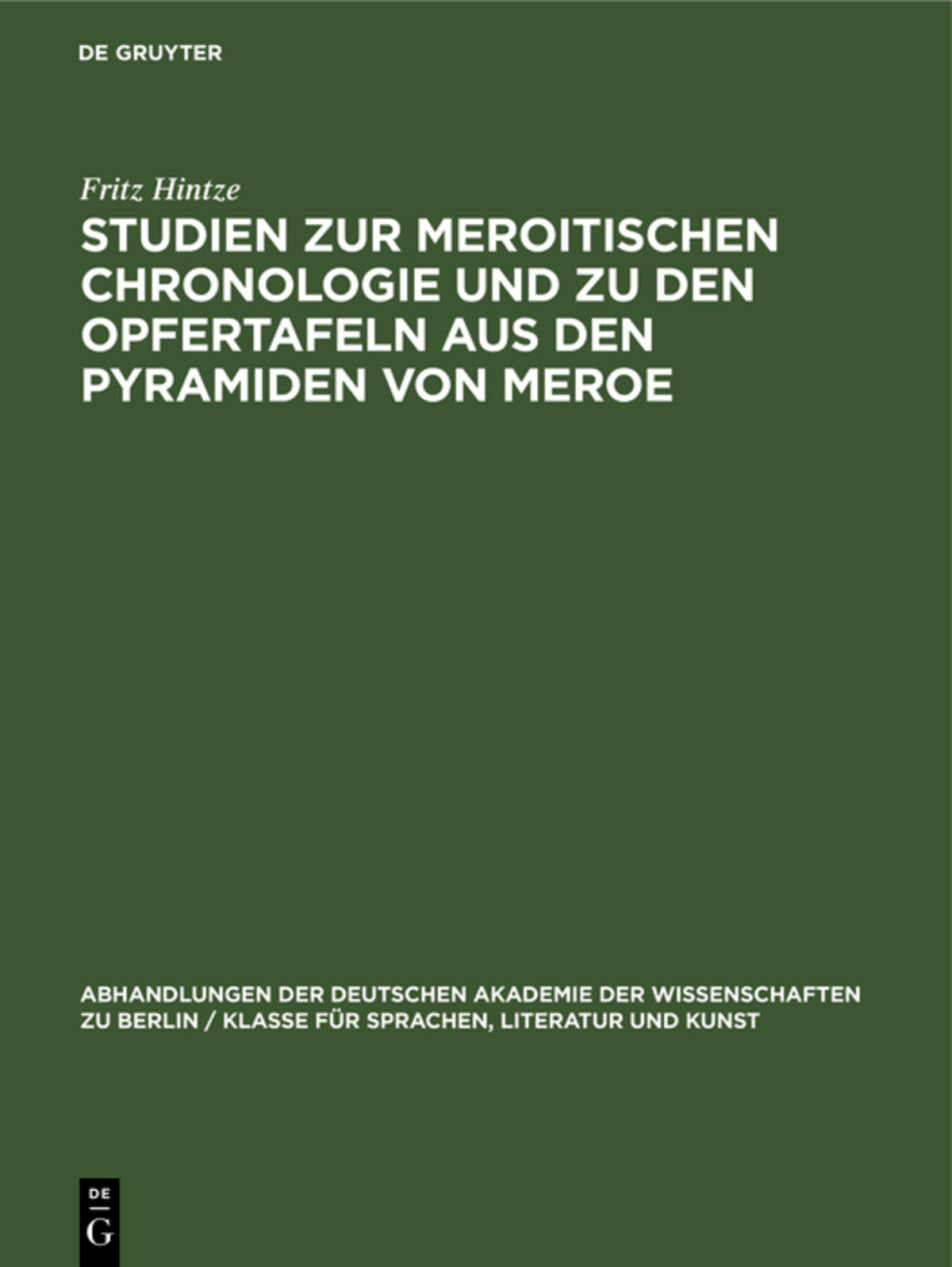 Cover image for Studien zur Meroitischen Chronologie und zu den Opfertafeln aus den Pyramiden von Meroe ISBN 9783112537138