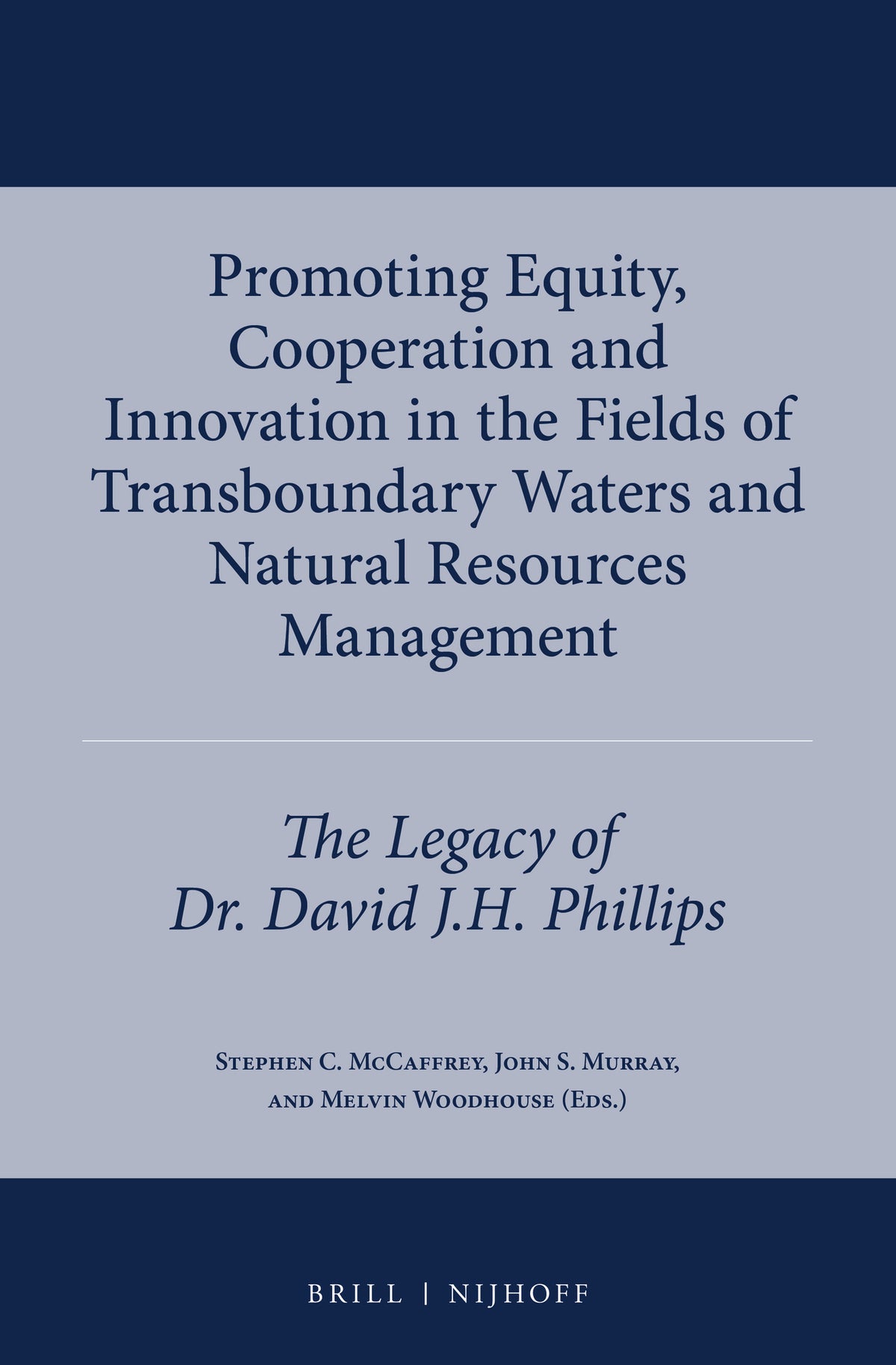 Cover image for Promoting Equity, Cooperation and Innovation in the Fields of Transboundary Waters and Natural Resources Management ISBN 9789004314009