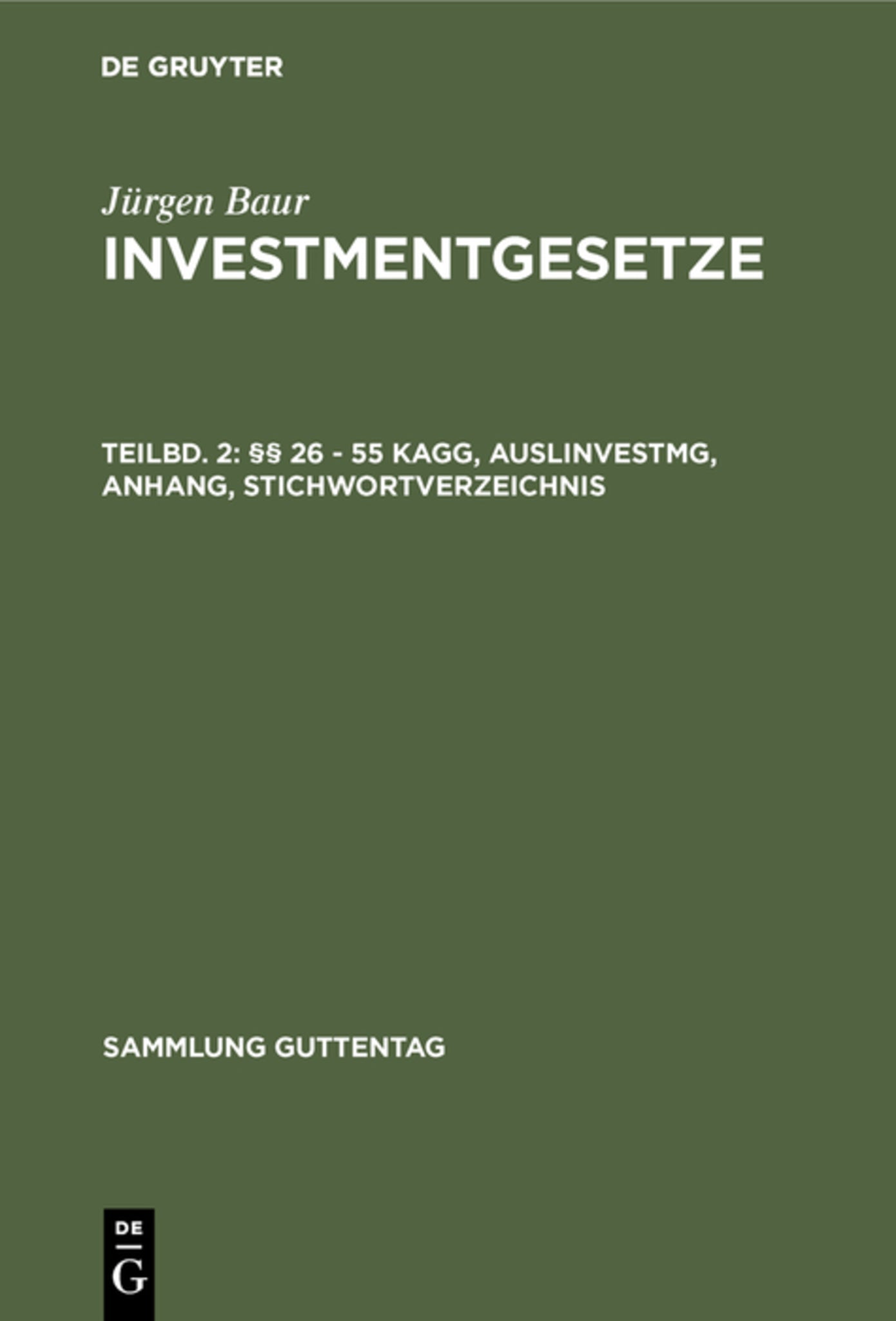 §§ 26 - 55 KAGG, AuslInvestmG, Anhang, Stichwortverzeichnis