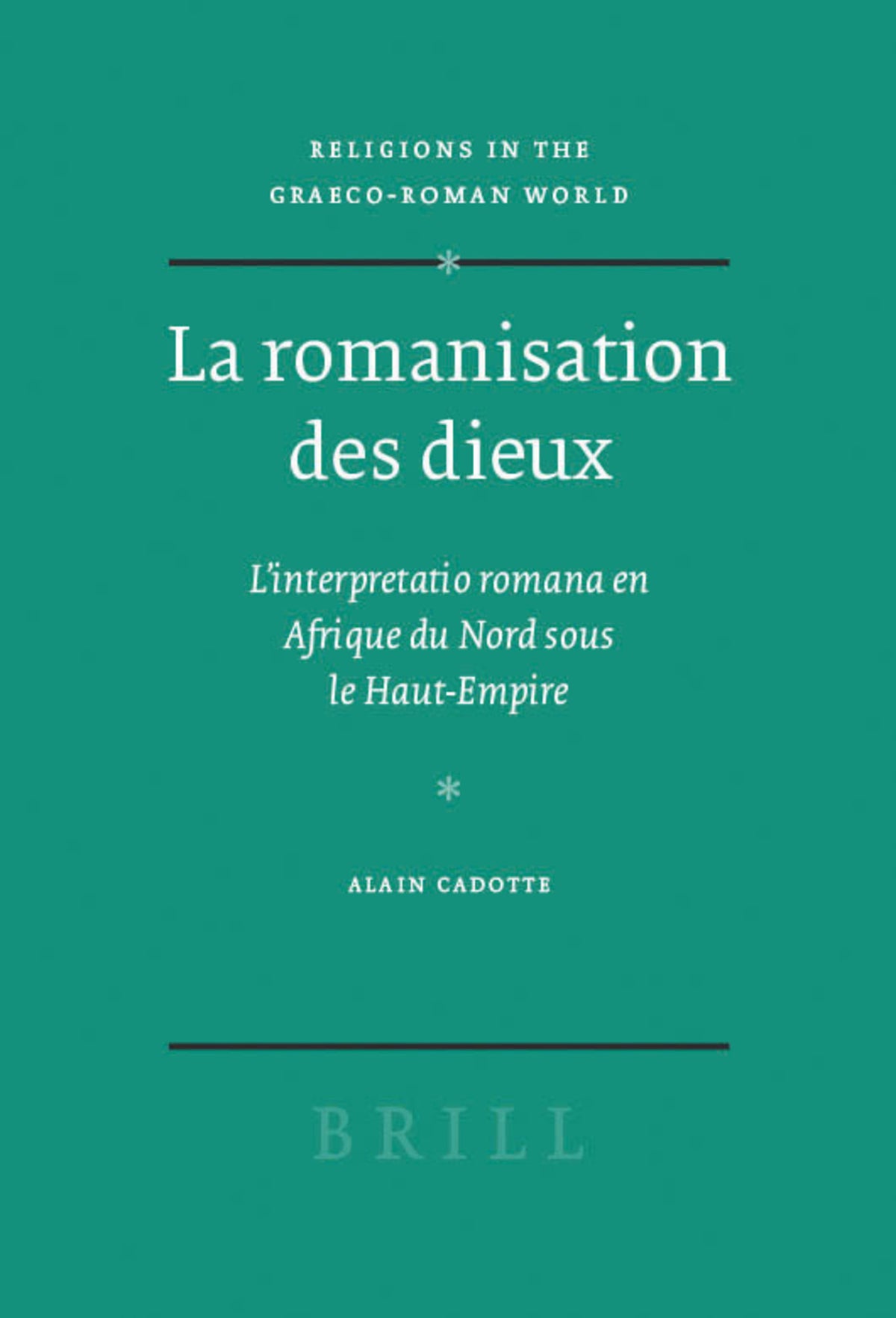 Cover image for La romanisation des dieux ISBN 9789004152588