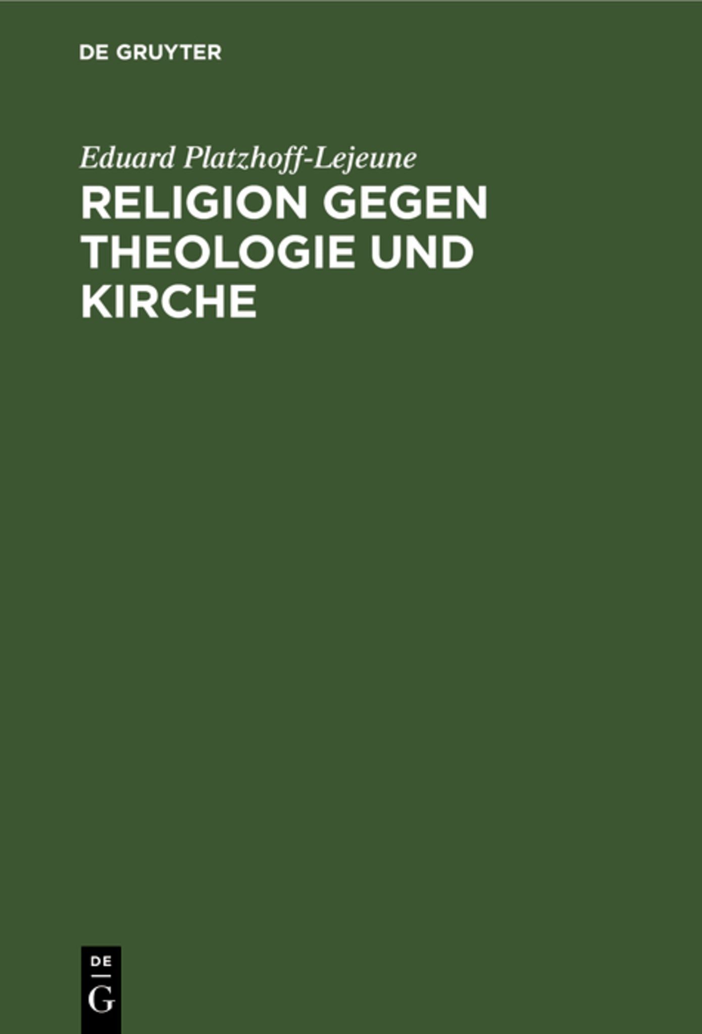Religion gegen Theologie und Kirche
