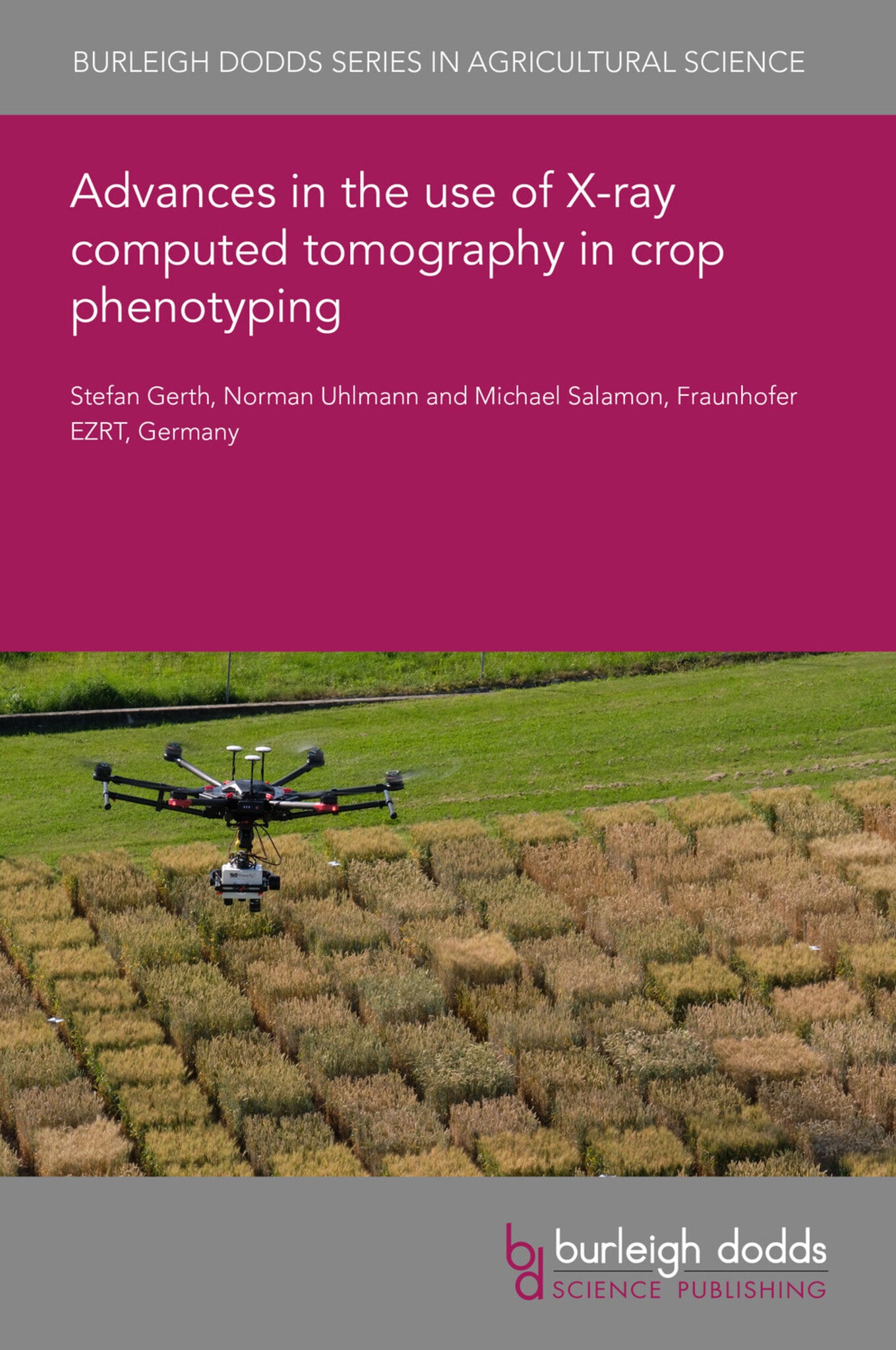 Cover image for Advances in the use of X-ray computed tomography in crop phenotyping ISBN 9781801465274