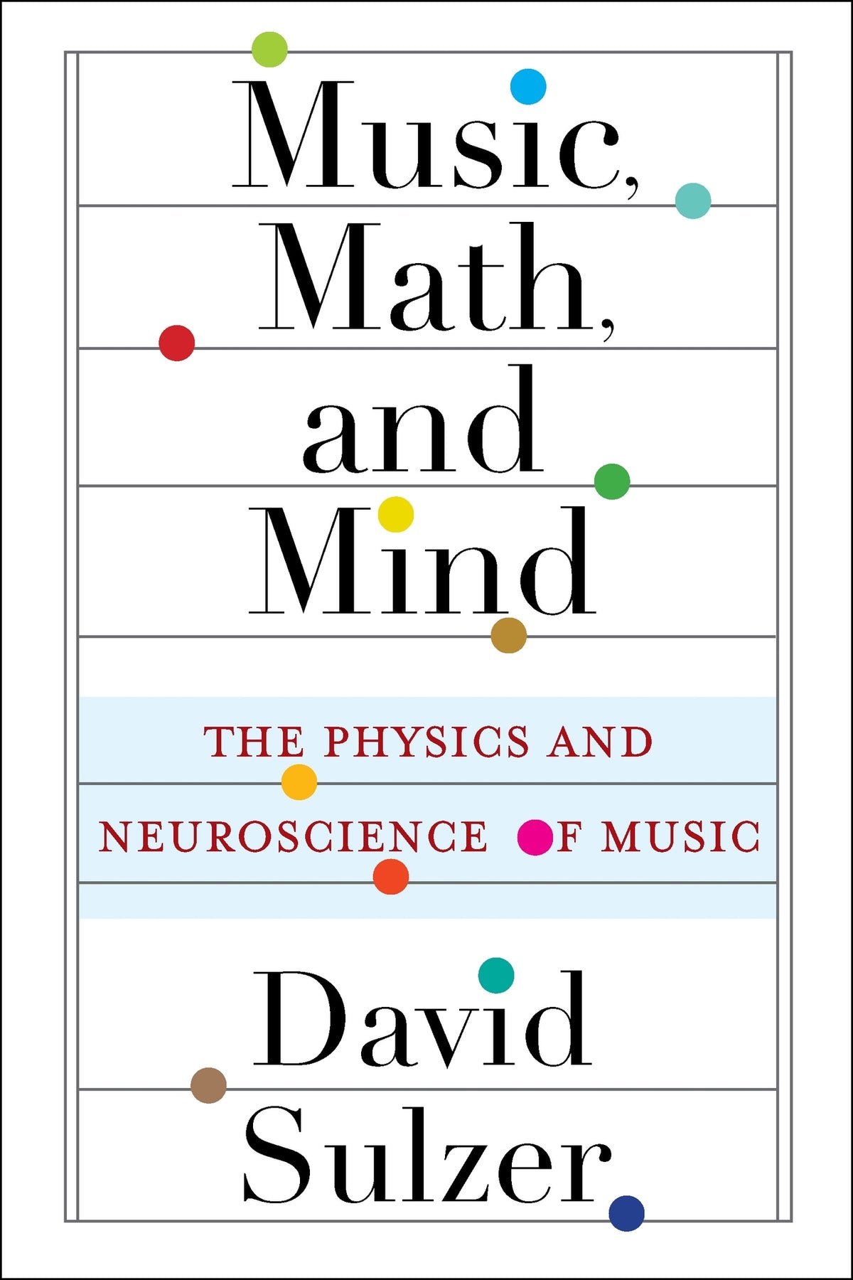 Cover image for Music, Math, and Mind ISBN 9780231193795