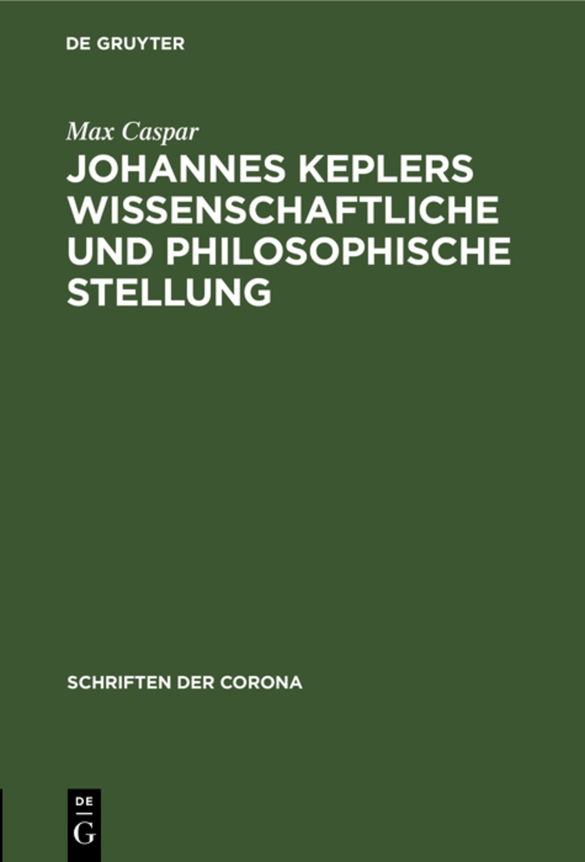 Cover image for Johannes Keplers wissenschaftliche und philosophische Stellung ISBN 9783486766134