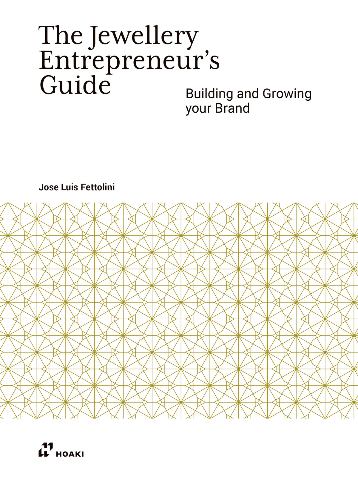 Cover image for The Jewellery Entrepreneur's Guide: Building and Growing your Brand ISBN 9788410650527