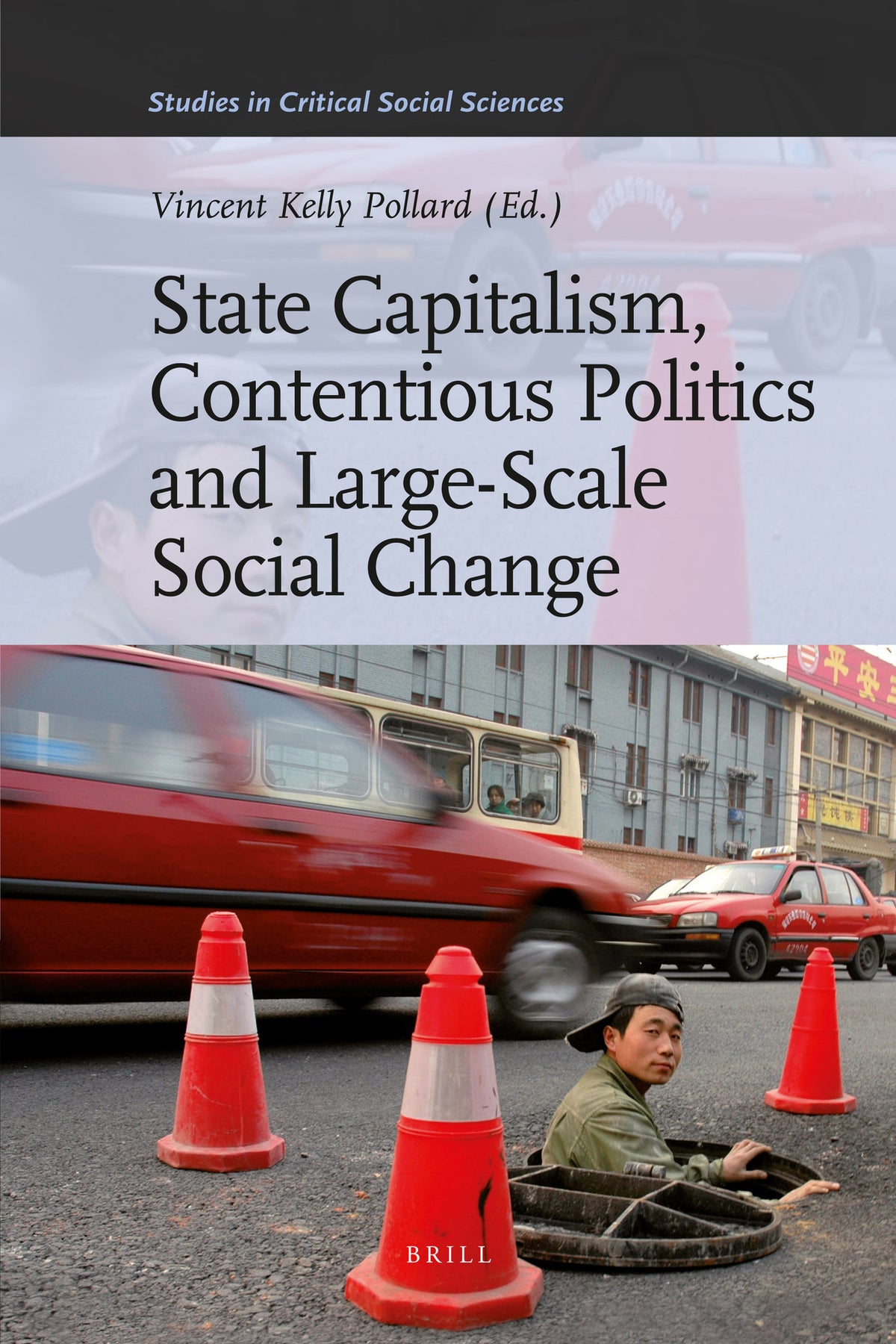 Cover image for State Capitalism, Contentious Politics and Large-Scale Social Change ISBN 9789004194458